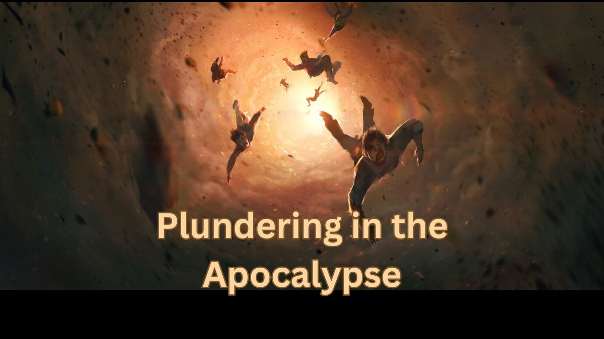 plundering in the apocalypse