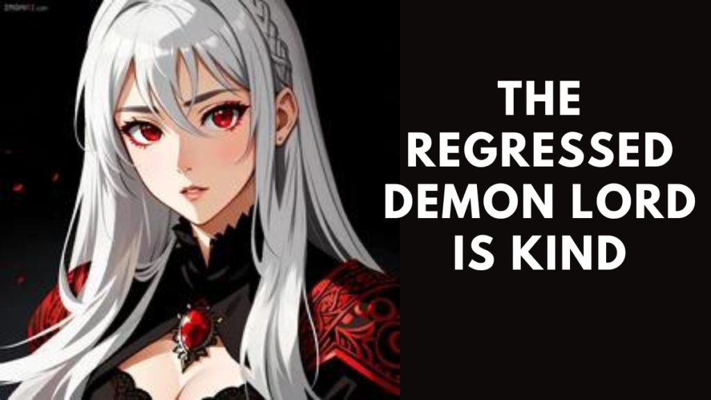 the regressed demon lord is kind